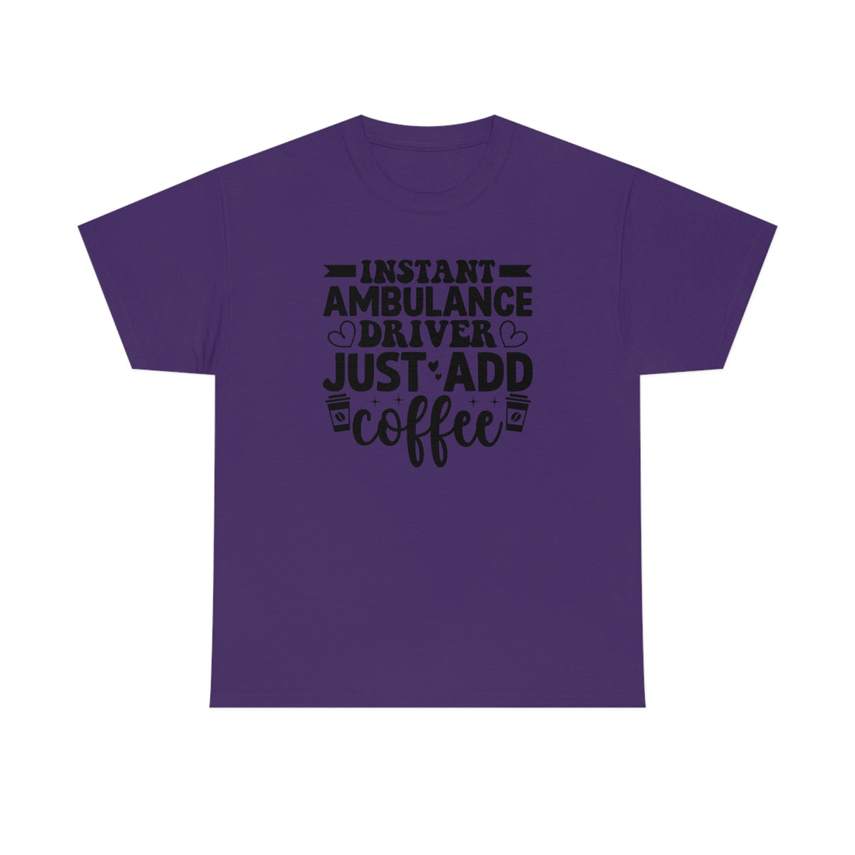 Instant Ambulance Driver, Just Add Coffee Men's Heavy Cotton Tee Purple