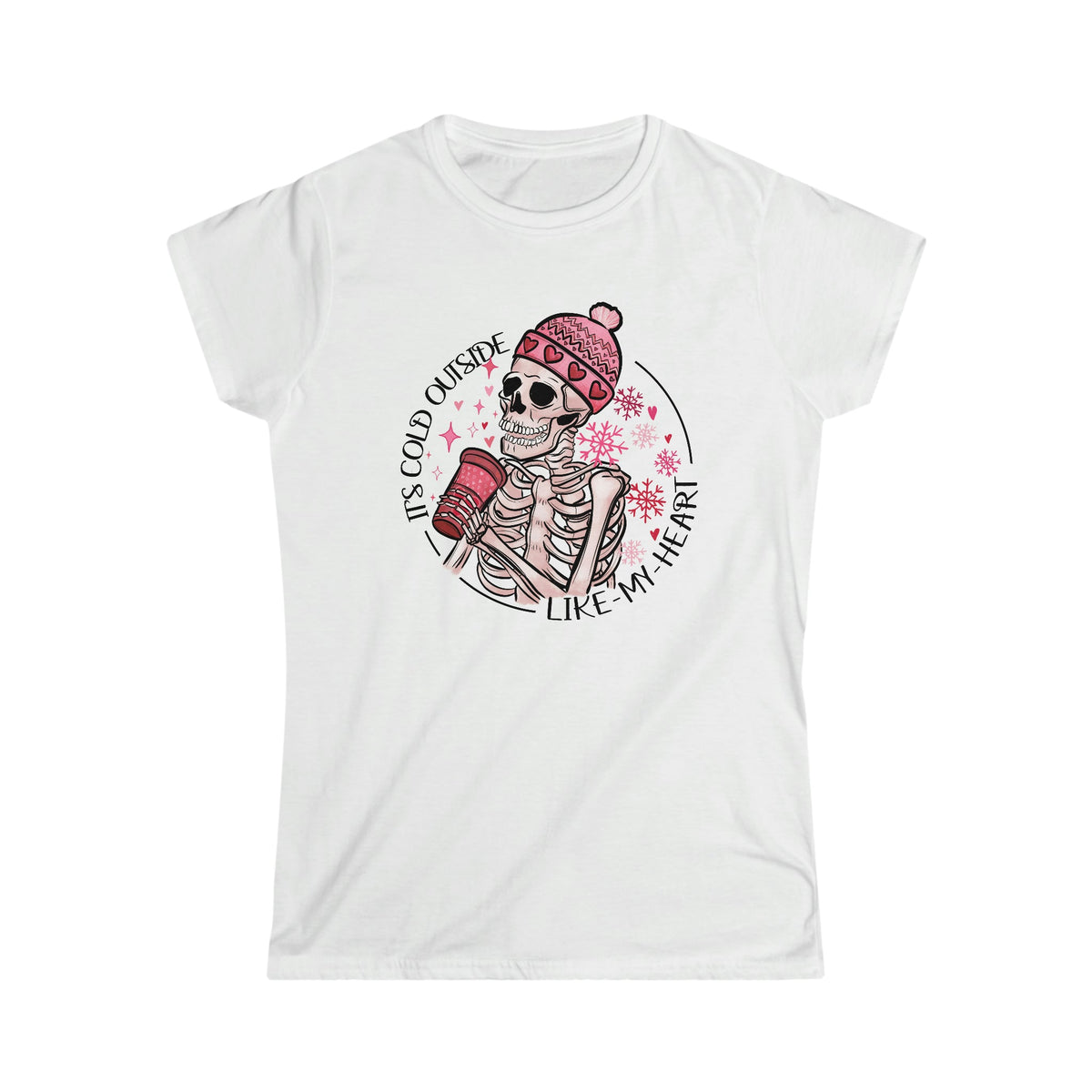 It's Cold Outside, Like My Heart Women's Softstyle Tee White