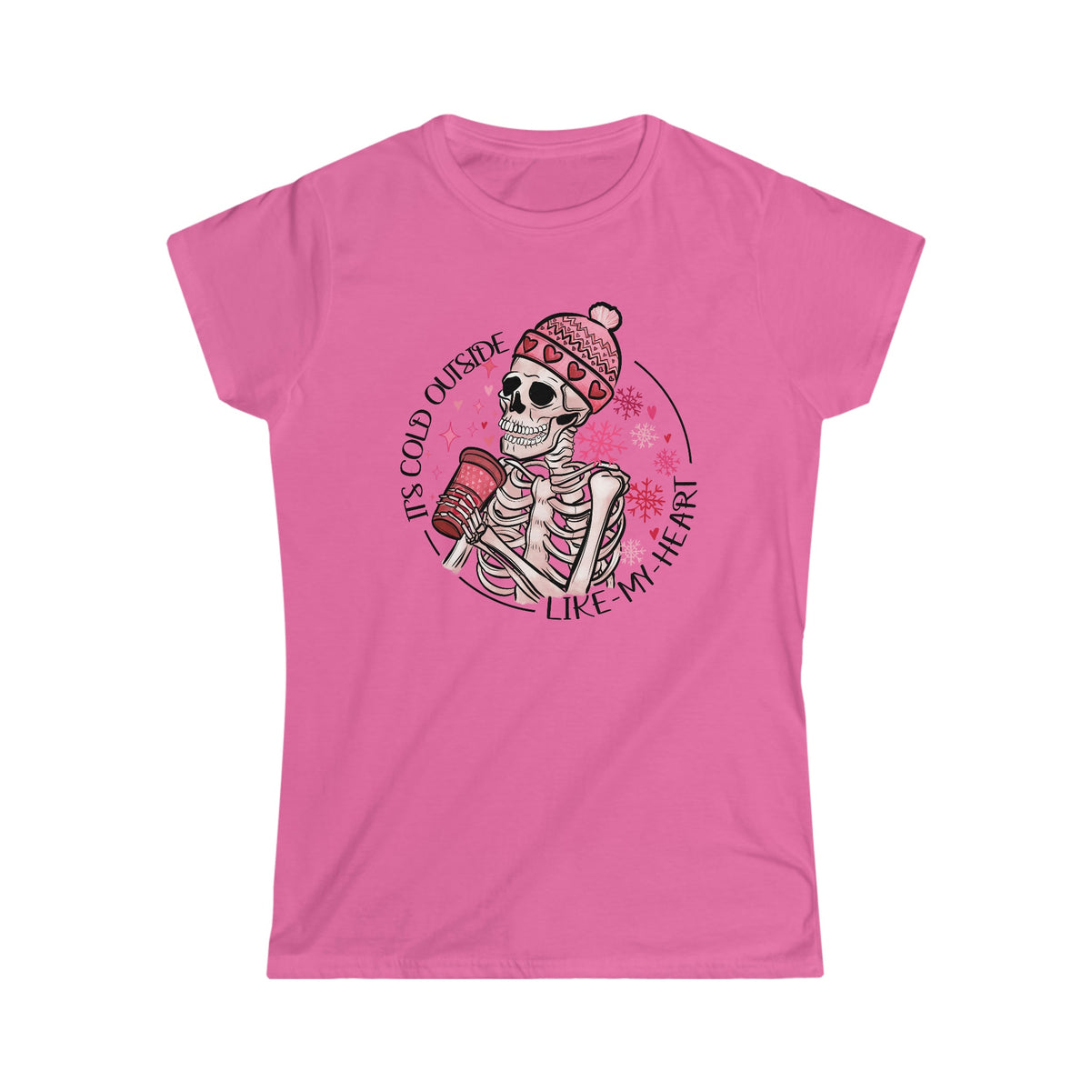 It's Cold Outside, Like My Heart Women's Softstyle Tee Azalea