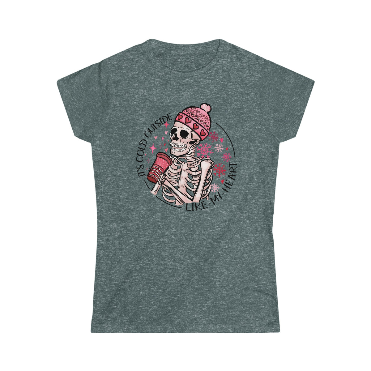 It's Cold Outside, Like My Heart Women's Softstyle Tee Dark Heather