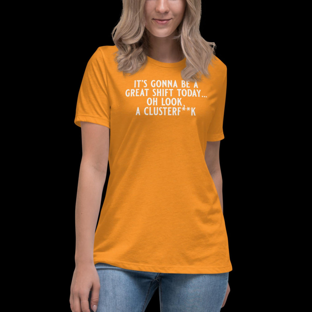 It's Gonna Be A Great Shift Women's Relaxed T-Shirt Heather Marmalade