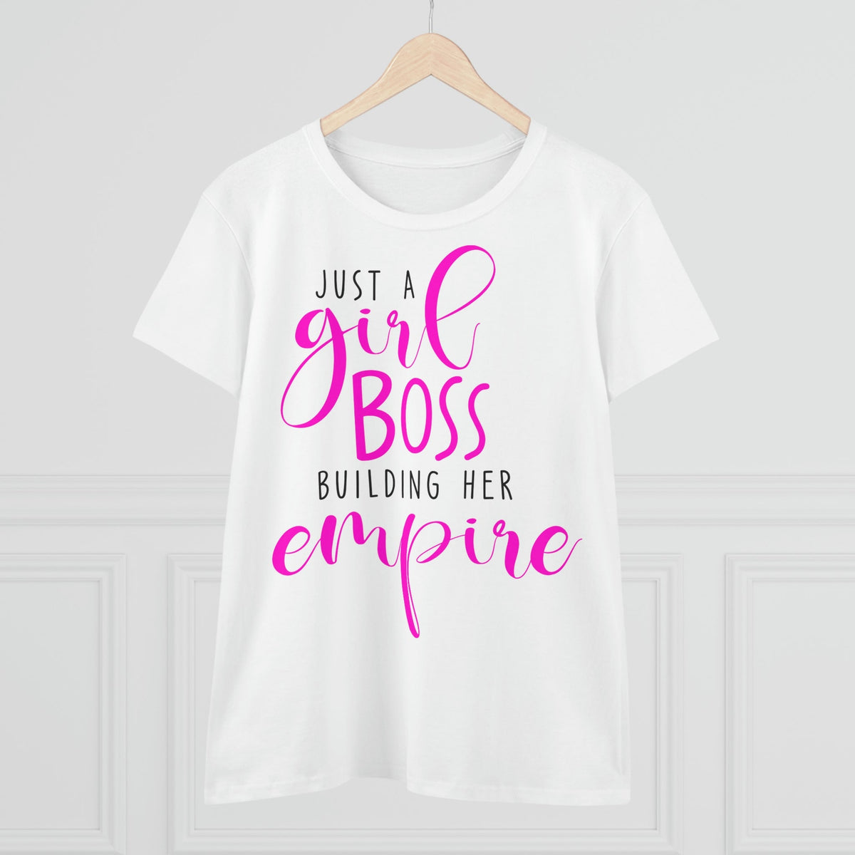 Just a girl boss, building her empire Women's Midweight Cotton Tee