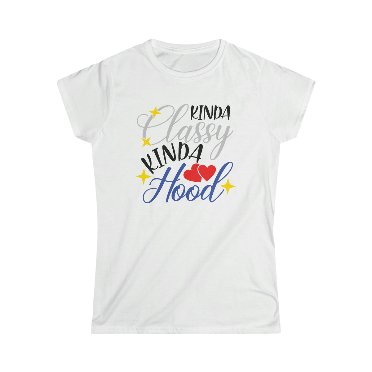 Kinda Classy, Kinda Hood Women's Softstyle Tee White