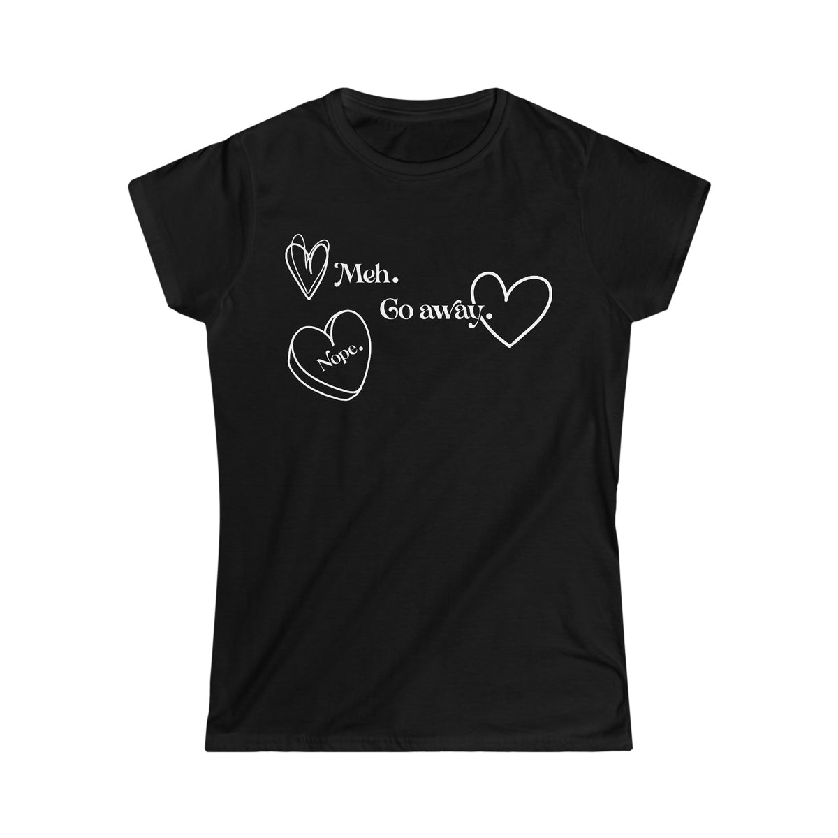 Meh, Go Away Women's Softstyle Tee Black