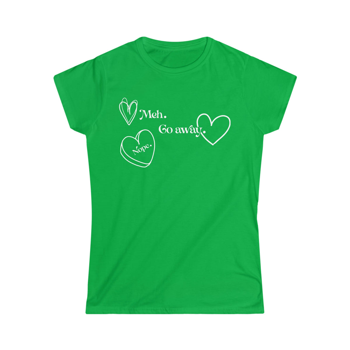 Meh, Go Away Women's Softstyle Tee Irish Green