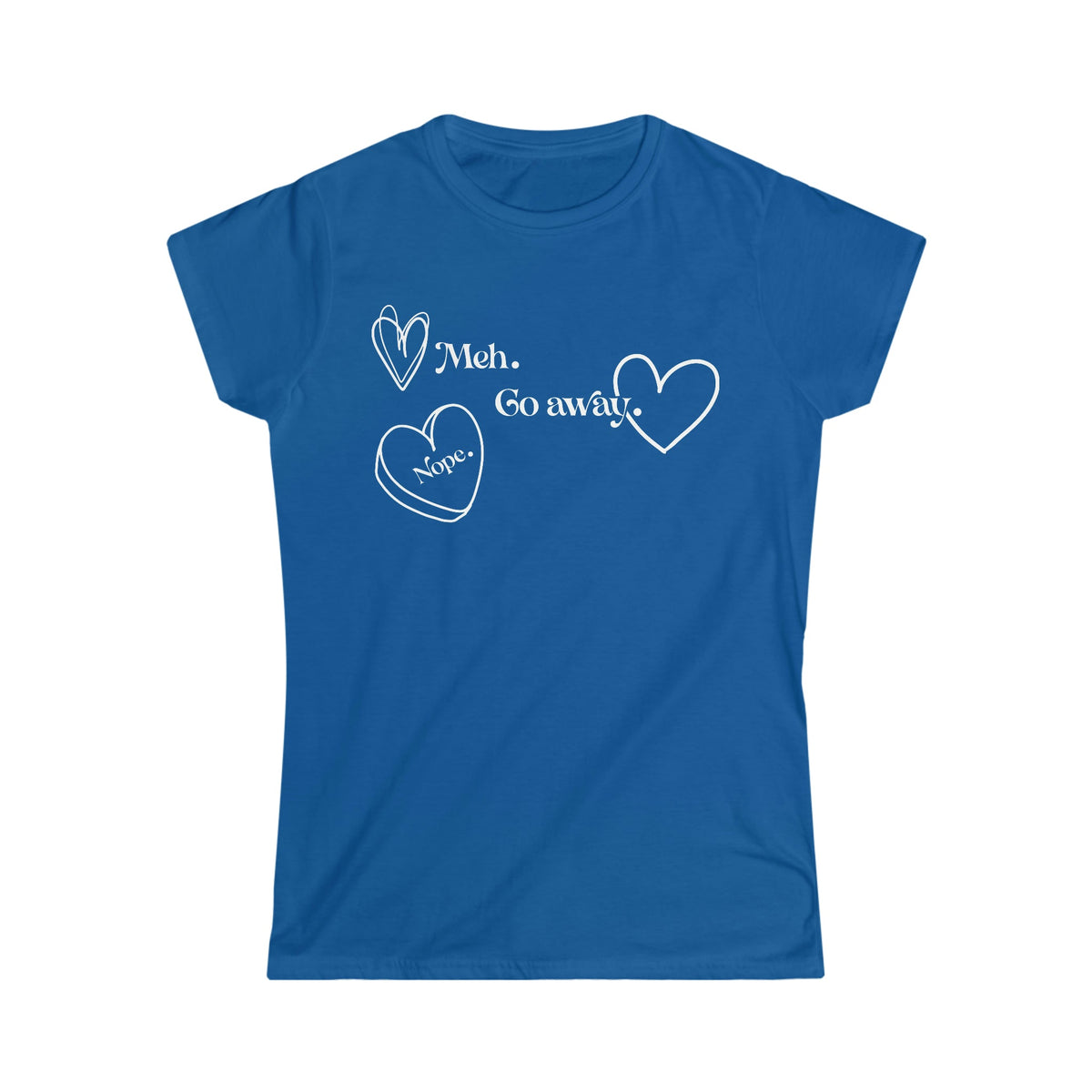 Meh, Go Away Women's Softstyle Tee Royal