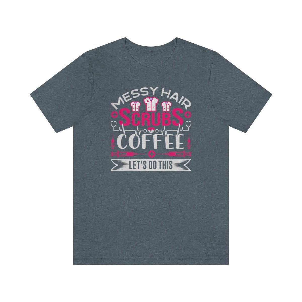 Messy hair, Scrubs and Coffee Women's Short Sleeve Tee