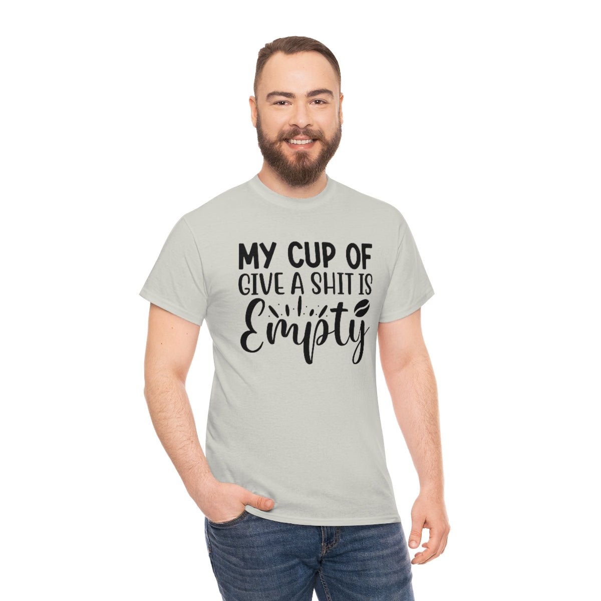 My Cup of Give a Shit Is Empty Men's Cotton Tee