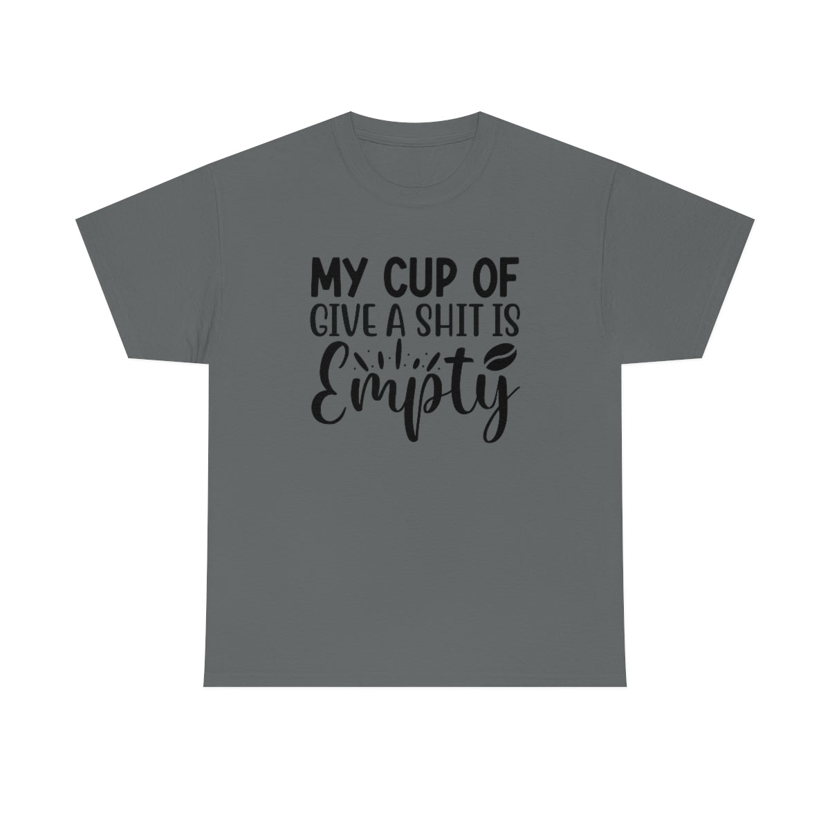 My Cup of Give a Shit Is Empty Men's Cotton Tee Charcoal