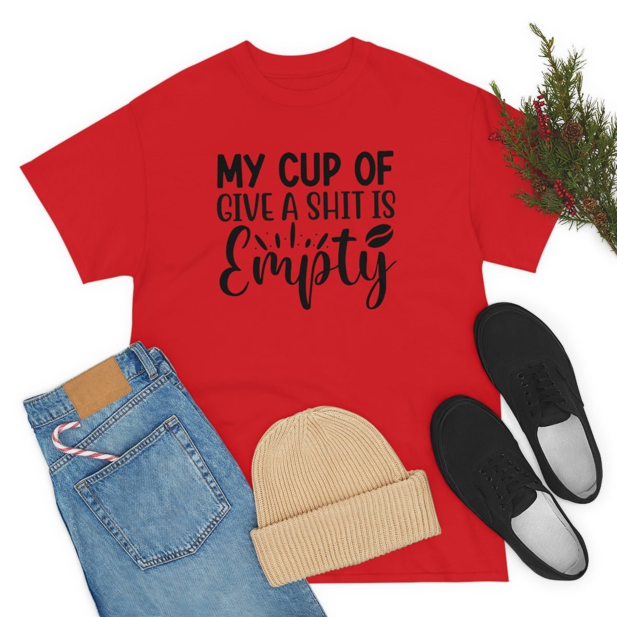 My Cup of Give a Shit Is Empty Men's Cotton Tee