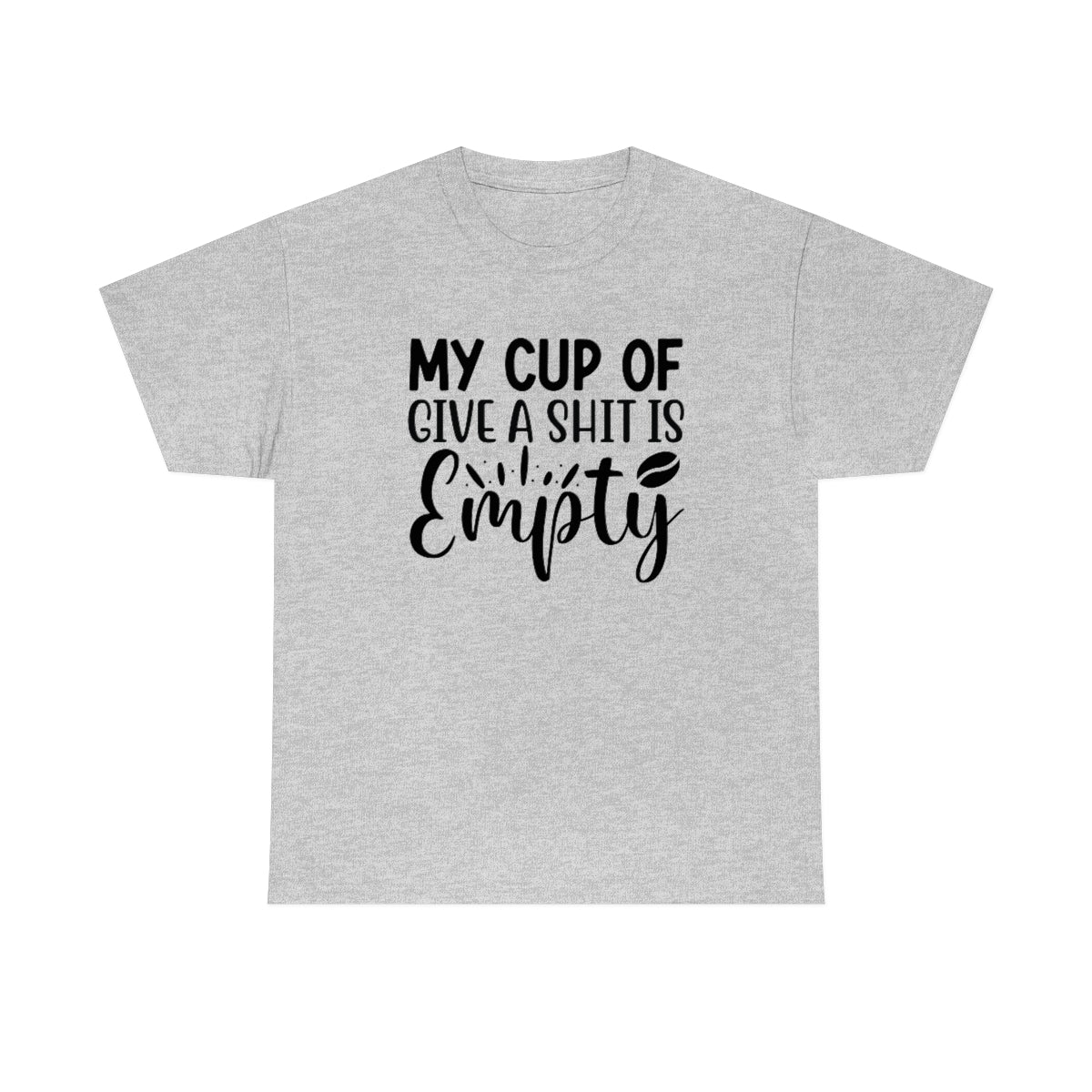 My Cup of Give a Shit Is Empty Men's Cotton Tee Sport Grey