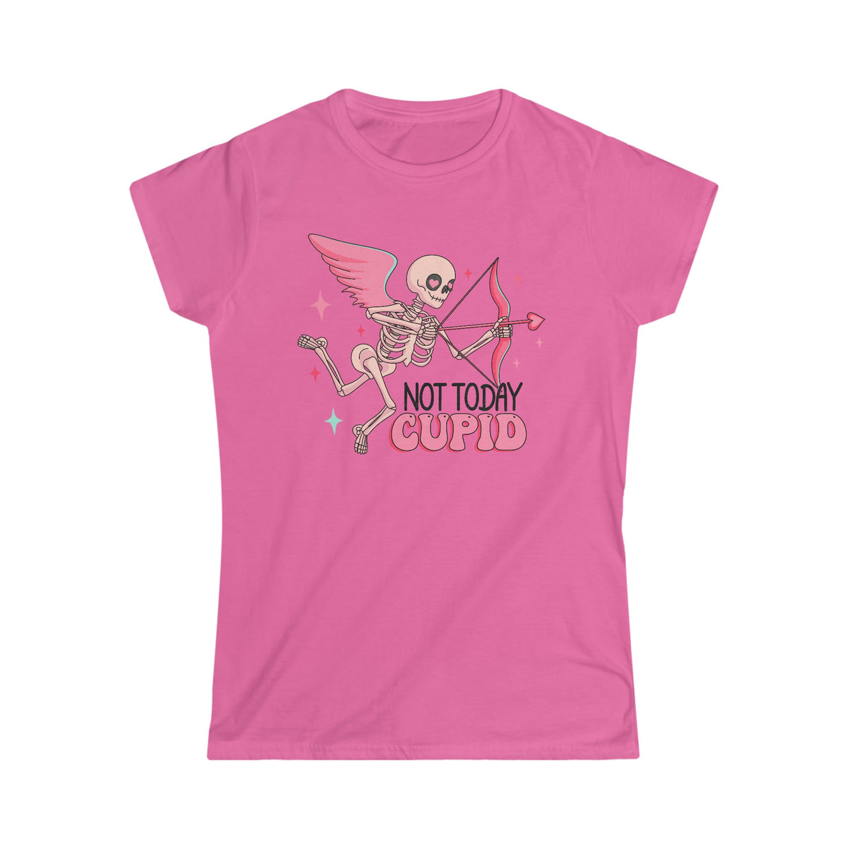 Not Today, Cupid Women's Softstyle Tee Azalea