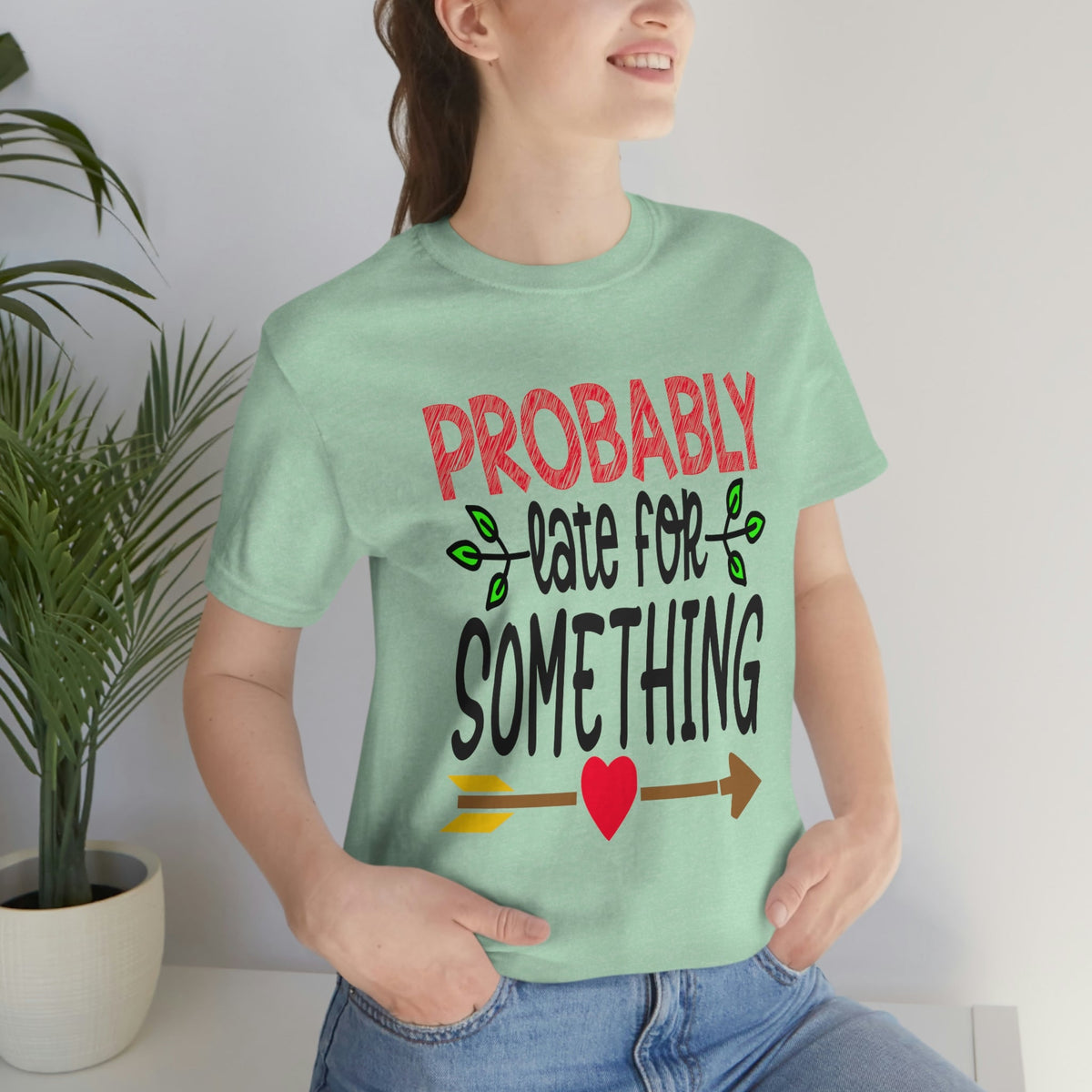 Probably Late For Something Women's Short Sleeve Tee