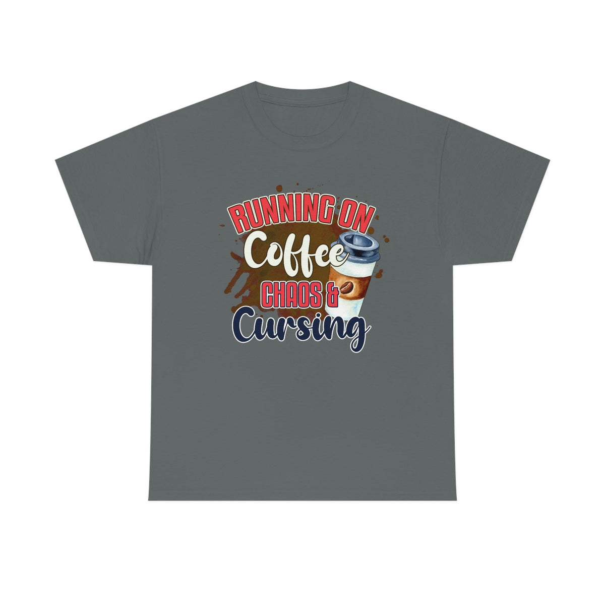 Running On Coffee, Cursing and Chaos Cotton Tee Charcoal