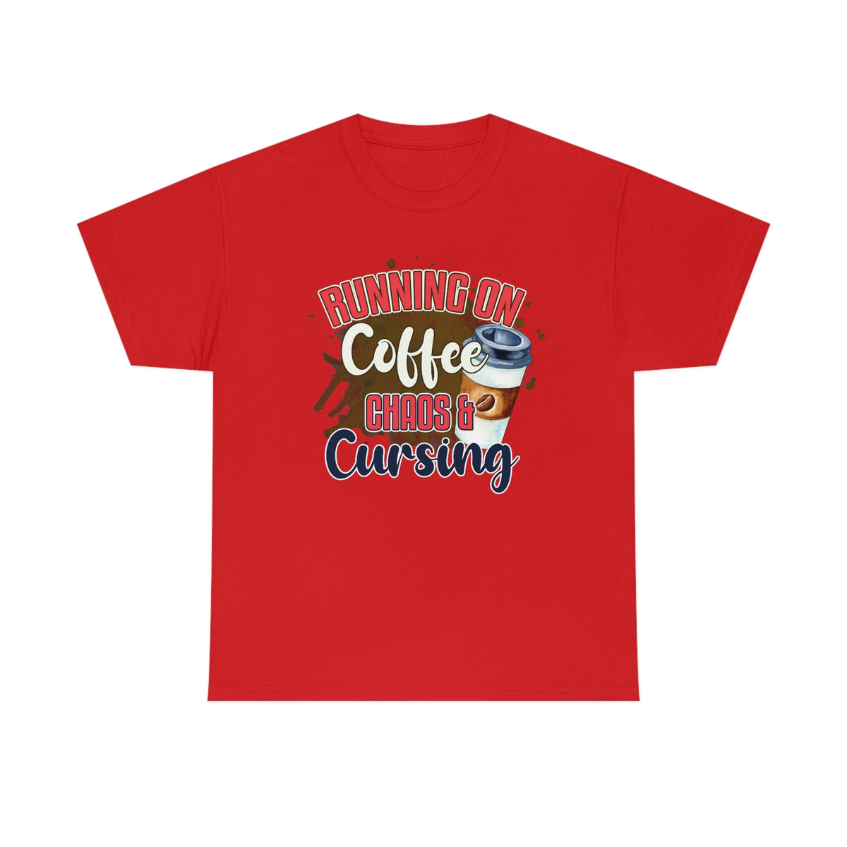 Running On Coffee, Cursing and Chaos Cotton Tee