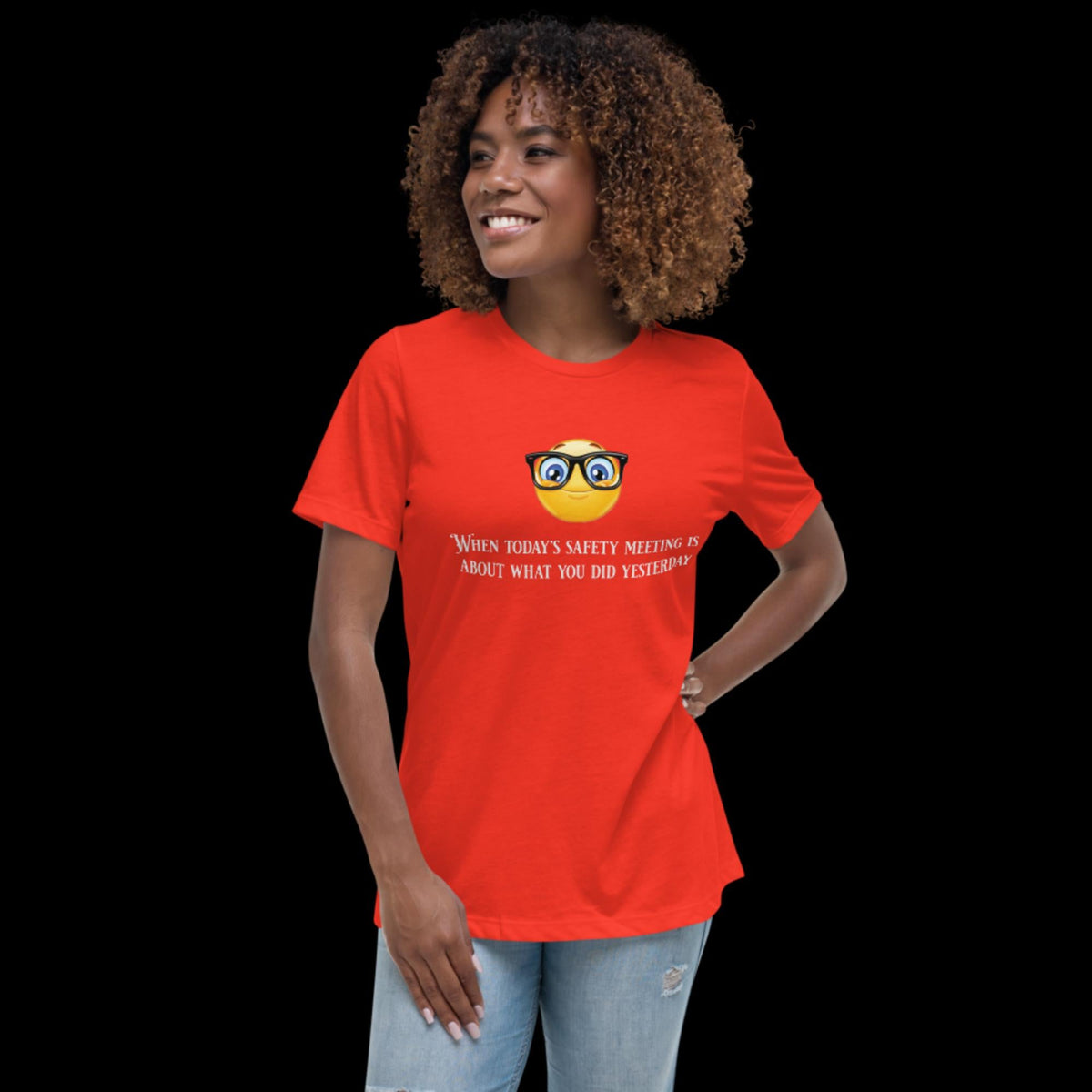 Saftey Meeting Women's Relaxed T-Shirt Poppy