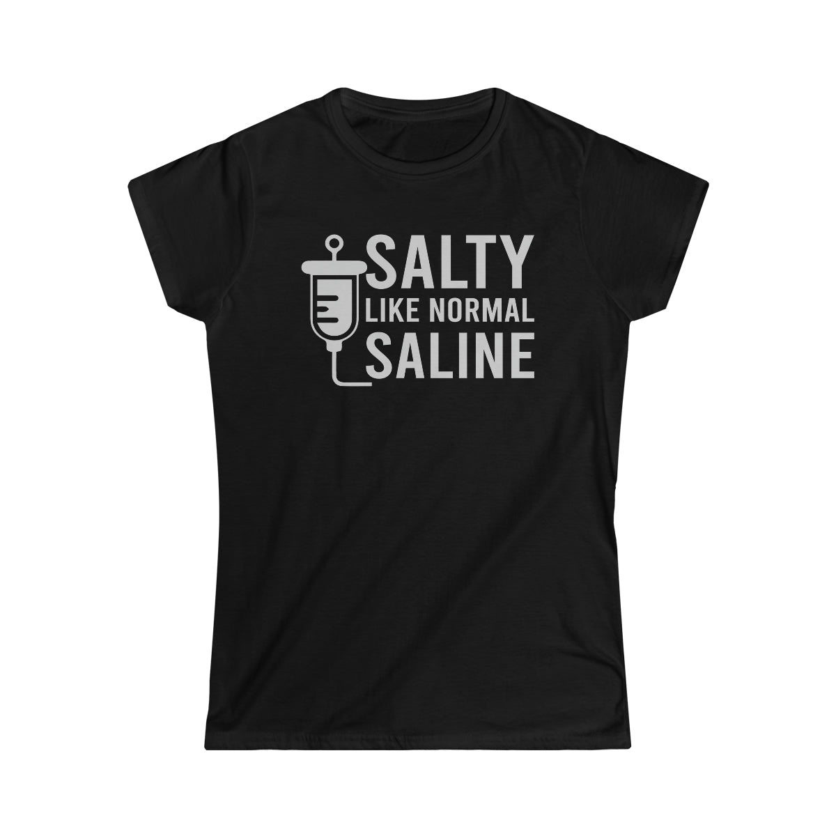 Salty Like Normal Saline Woman's Softstyle Tee Black