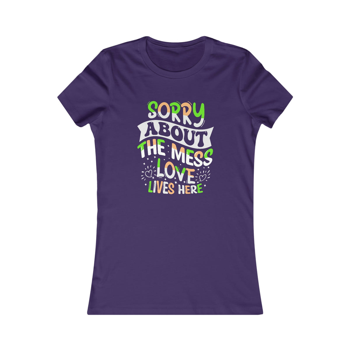 Sorry About The Mess Women's Tee Team Purple