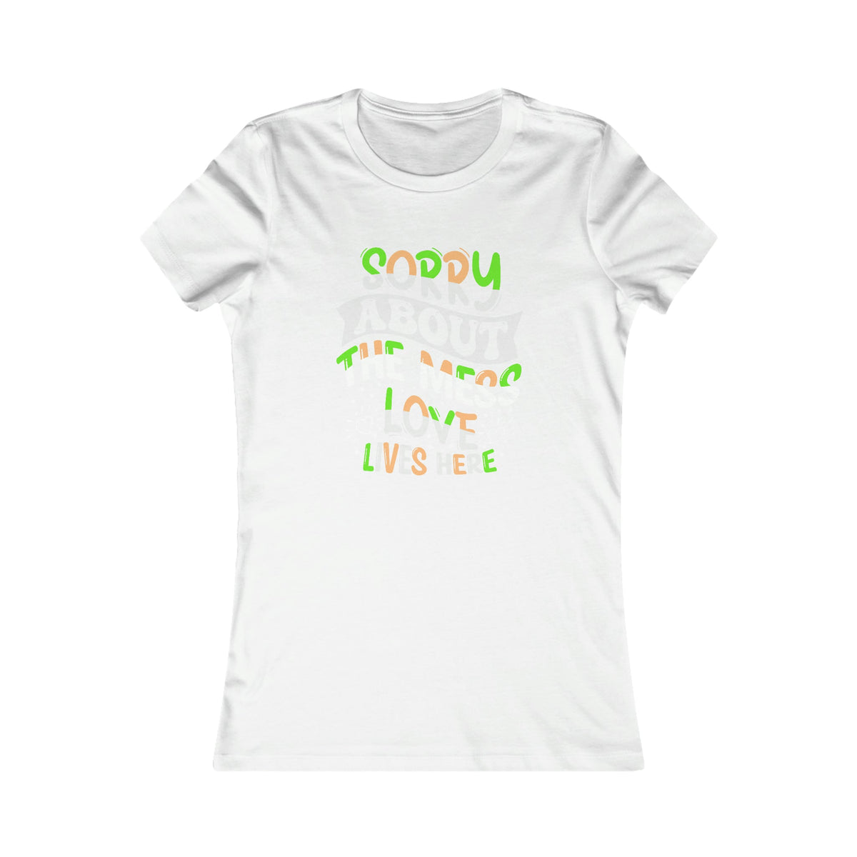 Sorry About The Mess Women's Tee White