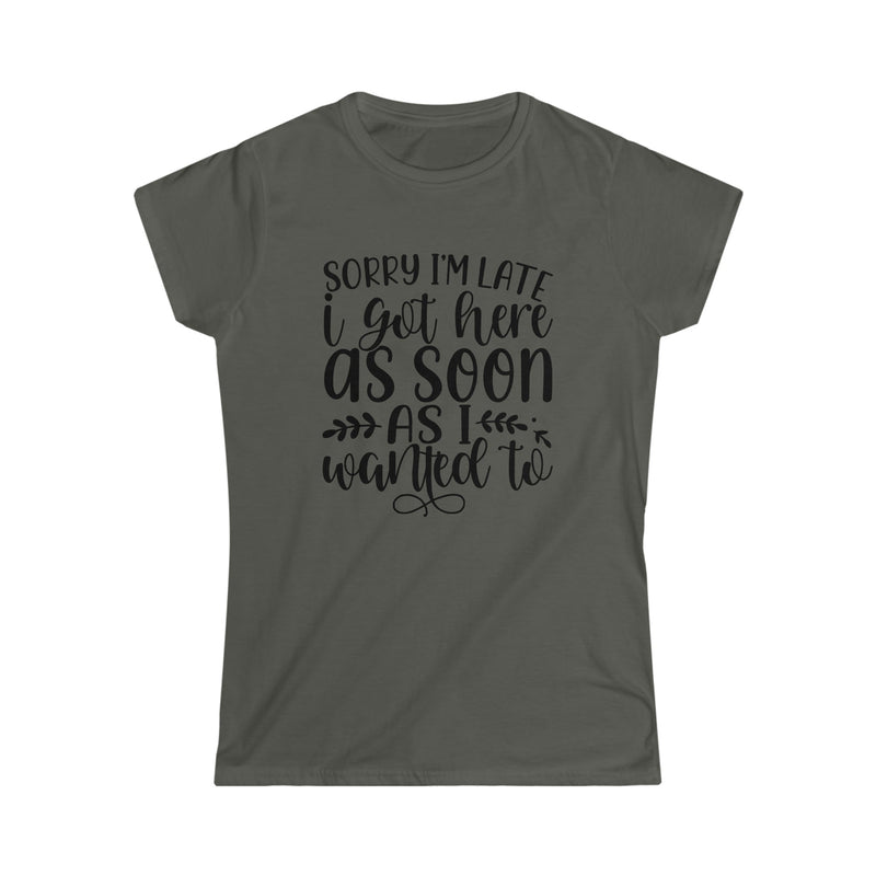 Sorry I'm Late Women's Softstyle Tee Charcoal