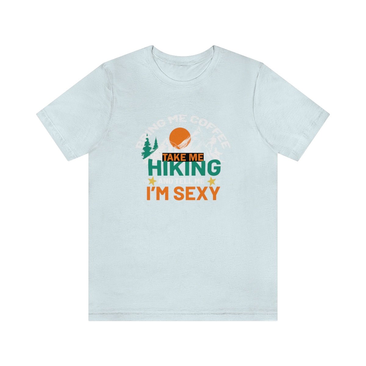 Take me hiking and bring me coffee Women's Short Sleeve Tee - Salty Medic Clothing Co.