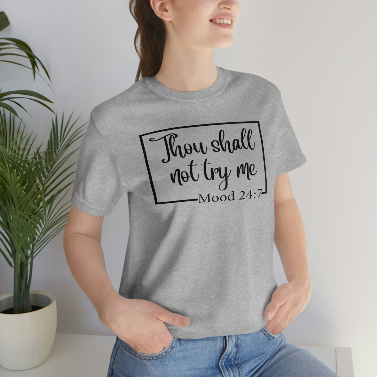 Thou Shall Not Try Me Mood 24:7 Women's Short Sleeve Tee Athletic Heather