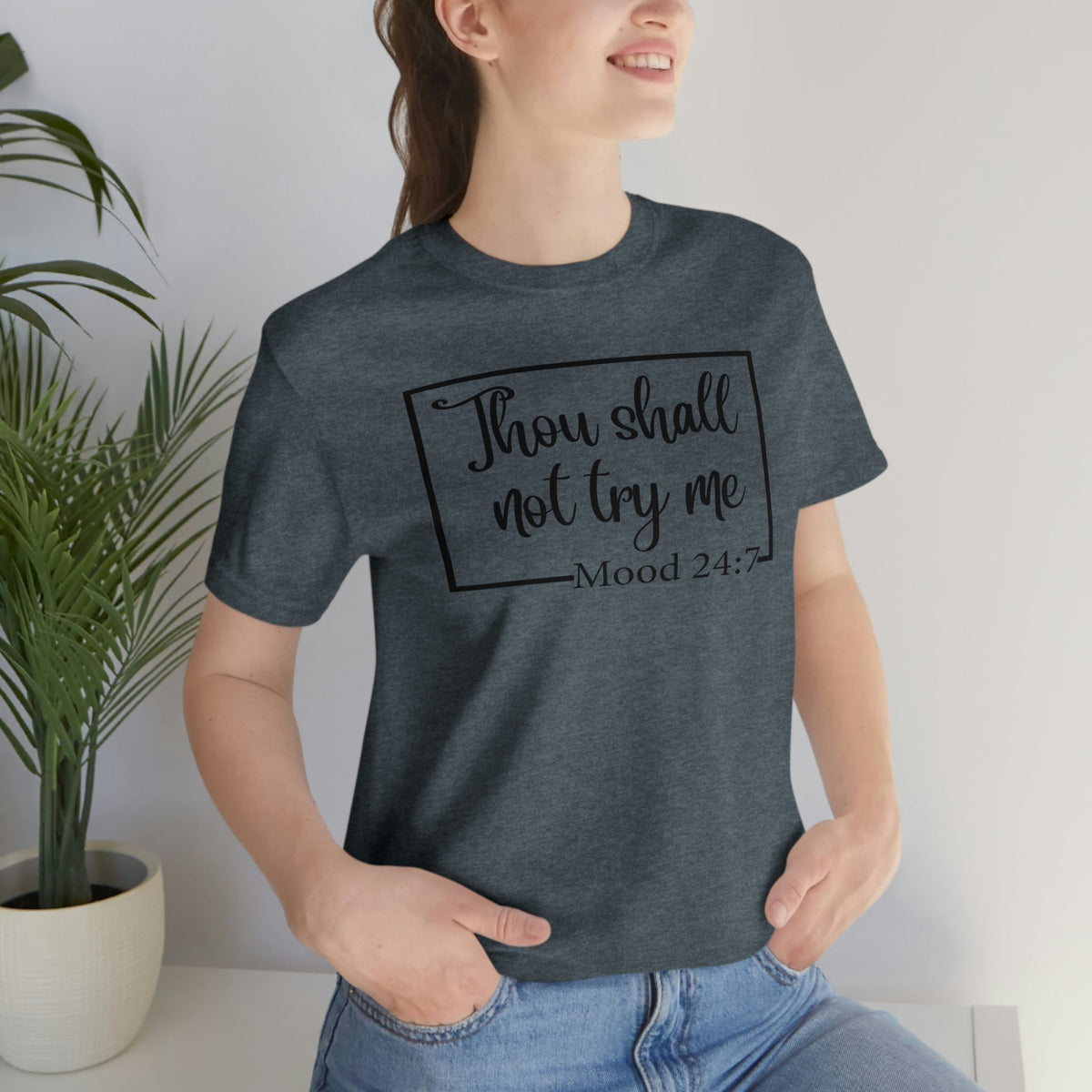 Thou Shall Not Try Me Mood 24:7 Women's Short Sleeve Tee Heather Slate