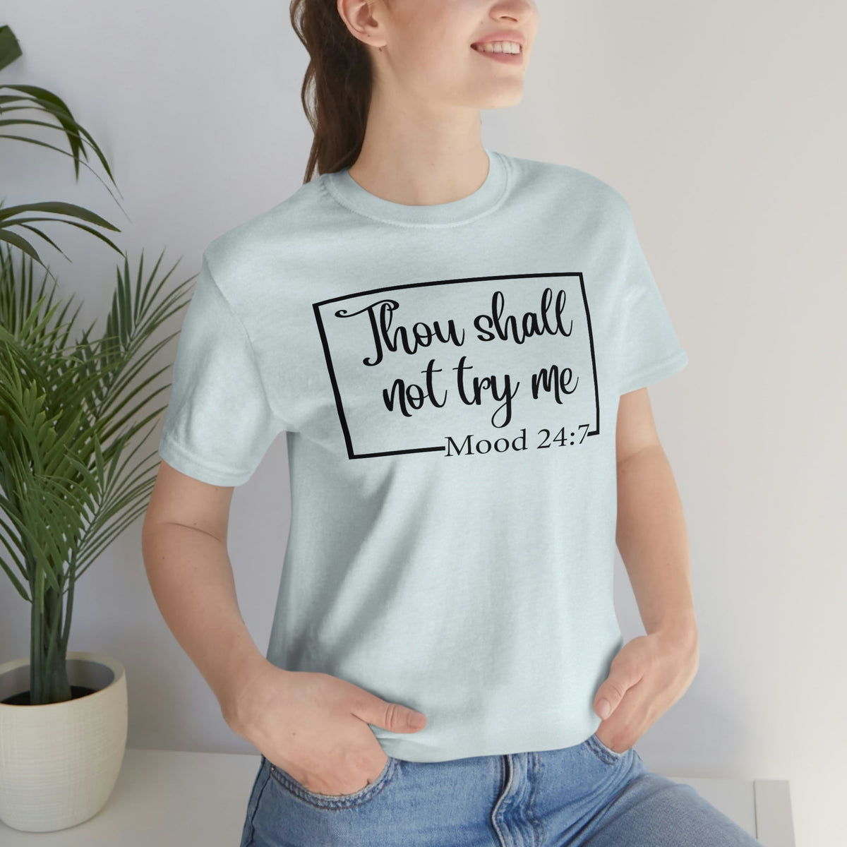 Thou Shall Not Try Me Mood 24:7 Women's Short Sleeve Tee Heather Ice Blue