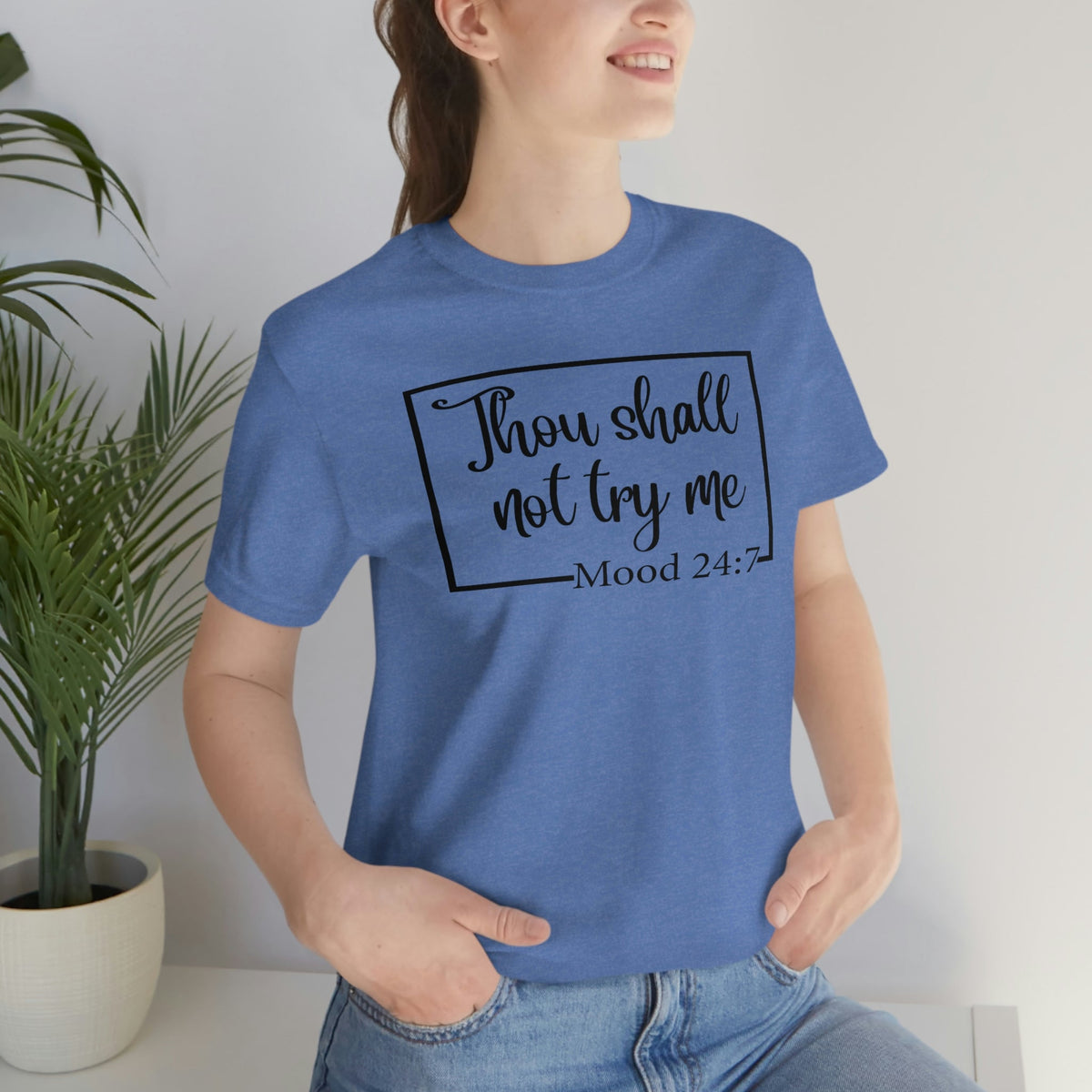 Thou Shall Not Try Me Mood 24:7 Women's Short Sleeve Tee Heather Columbia Blue