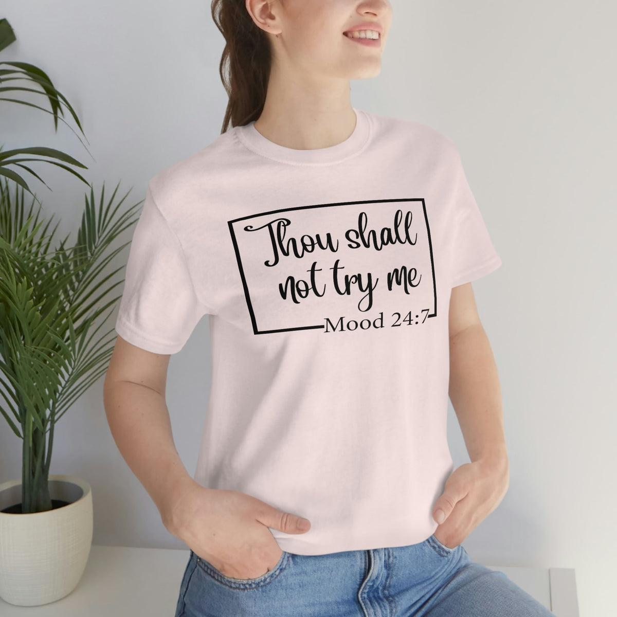 Thou Shall Not Try Me Mood 24:7 Women's Short Sleeve Tee Soft Pink