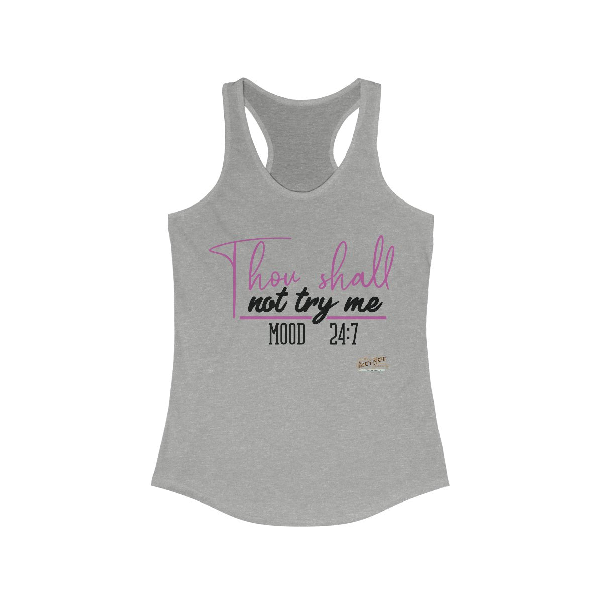 Thou Shall Not Try Me Racerback Tank Heather Grey