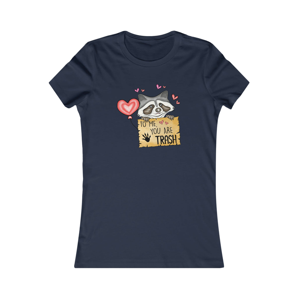 To Me You Are Trash Sign Women's Tee Navy