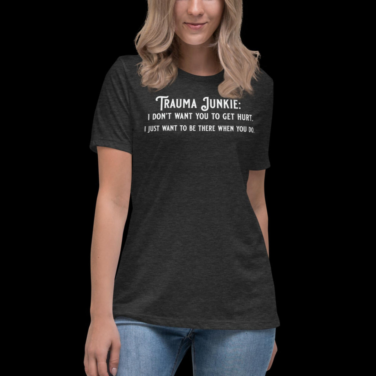 Trauma Junkie Women's Relaxed T-Shirt Dark Grey Heather