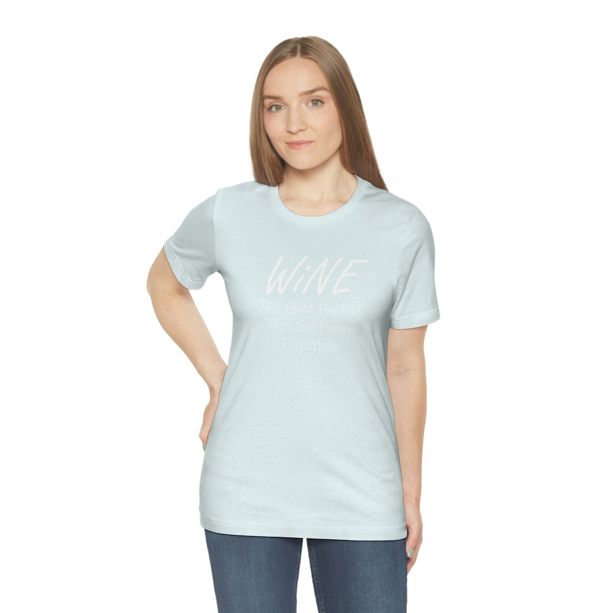 Wine, The Glue Holding This Shit Show Together Women's Short Sleeve Tee Heather Ice Blue