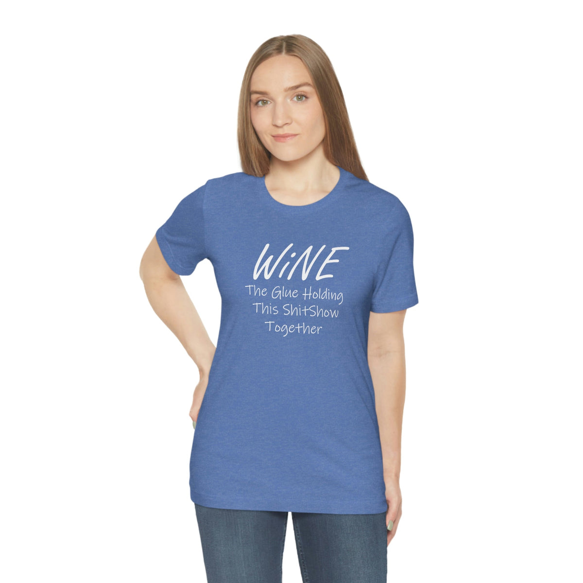 Wine, The Glue Holding This Shit Show Together Women's Short Sleeve Tee Heather Columbia Blue