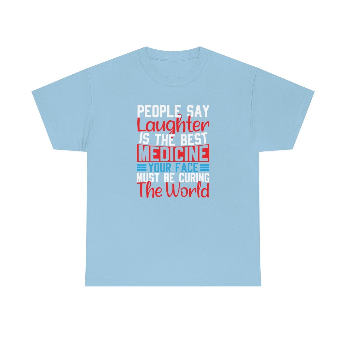 Your Face Is Curing The World Cotton Tee Light Blue