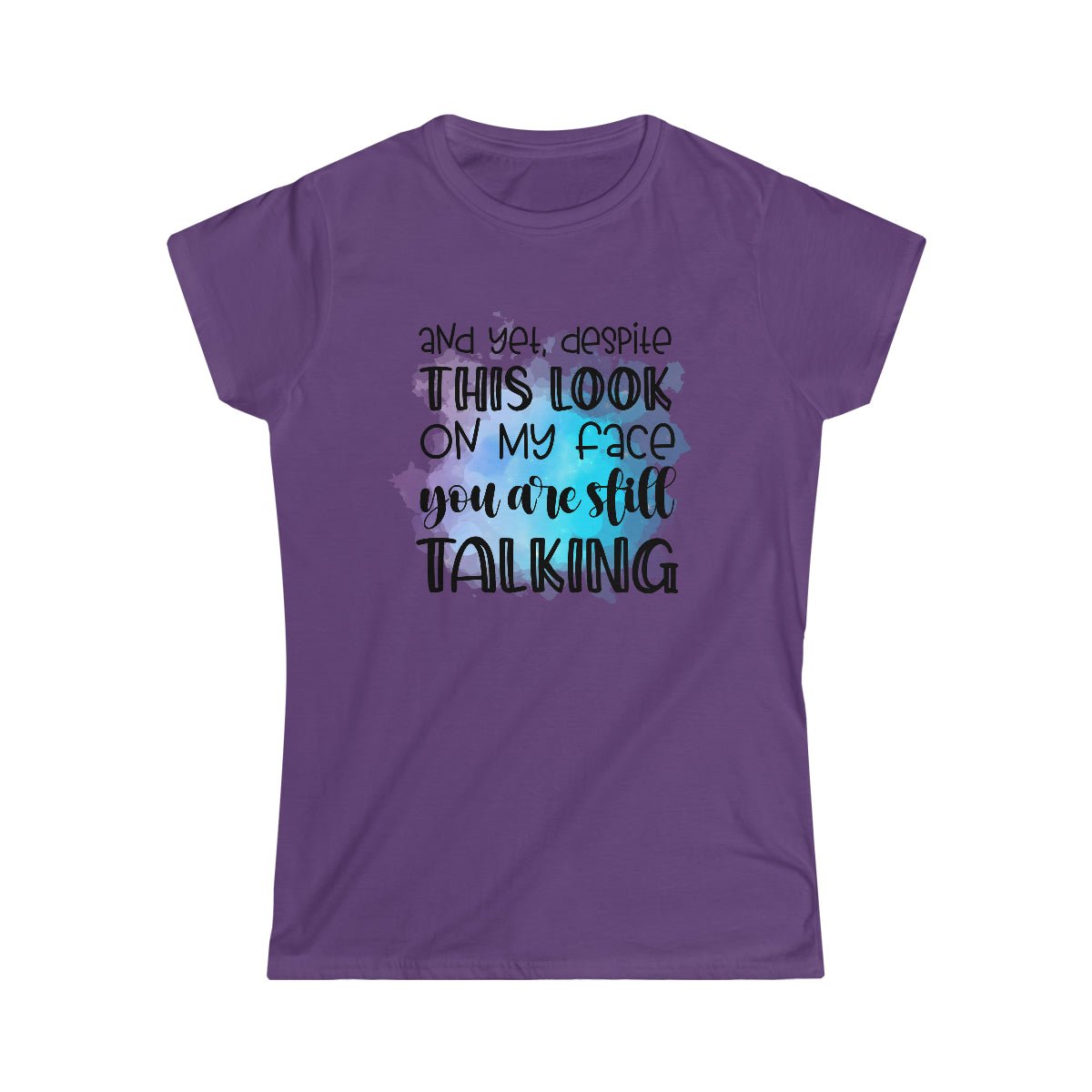 Your Still Talking Women's Softstyle Tee Purple